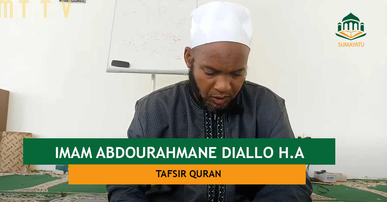 TAFSIR QURAN PAR IMAM ABDOURAHMANE DIALLO H.A.